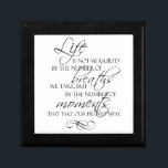 Life Is Not Measured By The Breaths We Take Quote Gift Box<br><div class="desc">Life is not measured by the breaths we take,  but by the moments that take our breath away.  This beautiful quote is now yours on a variety of items,  perfect for yourself or to give as a lovely gift!</div>