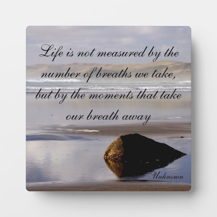 Life Is Not Measured Photo Plaque