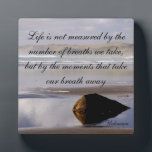 Life Is Not Measured Plaque<br><div class="desc">Life is not measured by the number of breaths we take, but by the moments that take our breath away. Unknown</div>