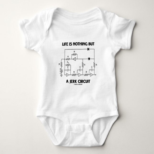 Life Is Nothing But A Jerk Circuit (Physics Humor) Baby Bodysuit (Front)