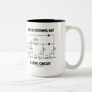 Life Is Nothing But A Jerk Circuit Physics Humor Two-Tone Coffee Mug