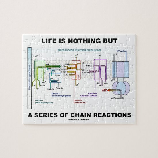Life Is Nothing But A Series Of Chain Reactions Jigsaw Puzzle