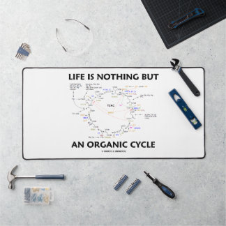 Life Is Nothing But An Organic Cycle Krebs Humor Desk Mat