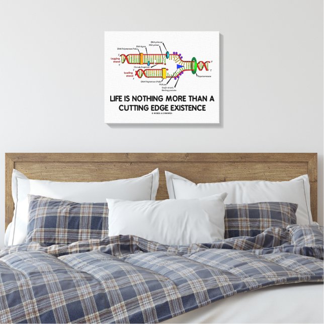 Life Is Nothing More Than A Cutting Edge Existence Canvas Print (Insitu(Bedroom))