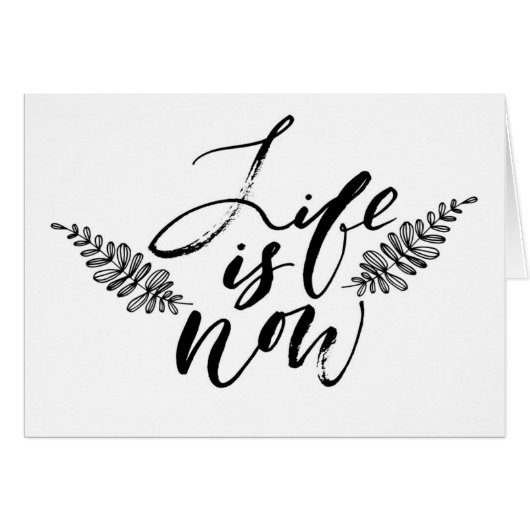 Life Is Now Cards (Front Horizontal)