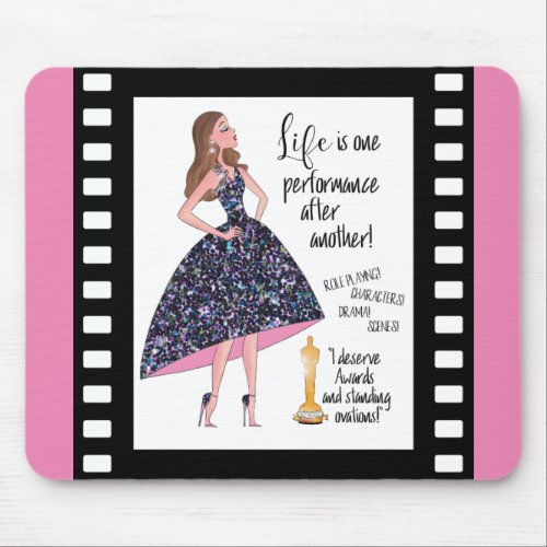 LIFE Is One Performance After Another Mouse Pad