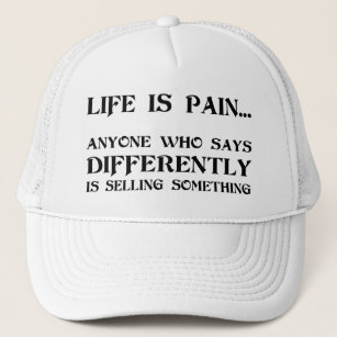 Life Is Pain Trucker Hat