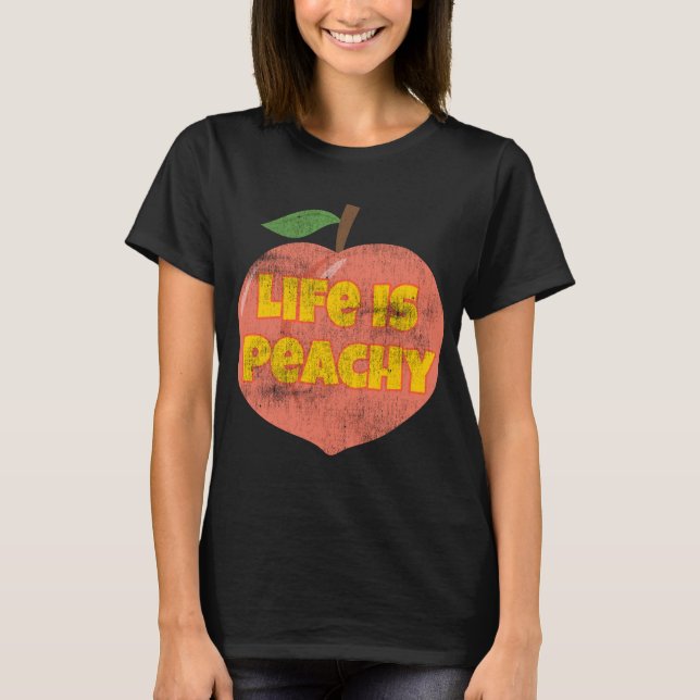 Life Is Peachy Retro Style Distressed Funny Fruit  T-Shirt (Front)