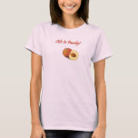 Life Is Peachy T-shirt at Zazzle