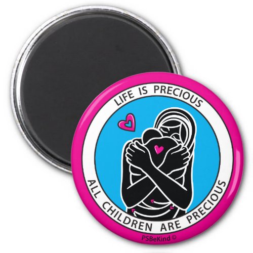 Life Is Precious 2 Pink_225â Round Magnet