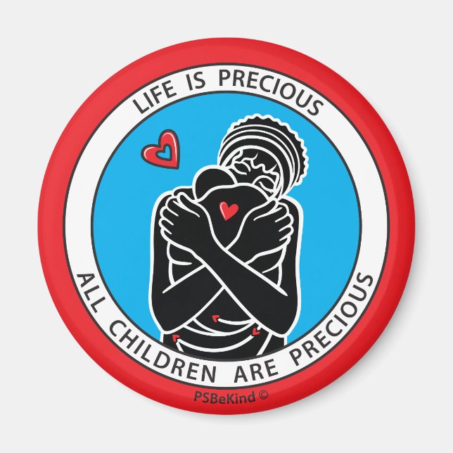 Life Is Precious 3 Red_2.25” Round Magnet (Front)