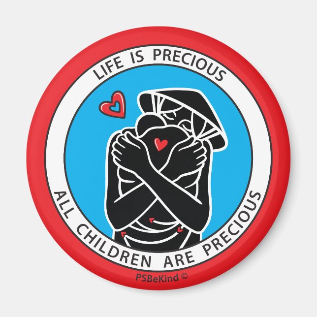 Life Is Precious 4 Red_2.25” Round Magnet (Front)