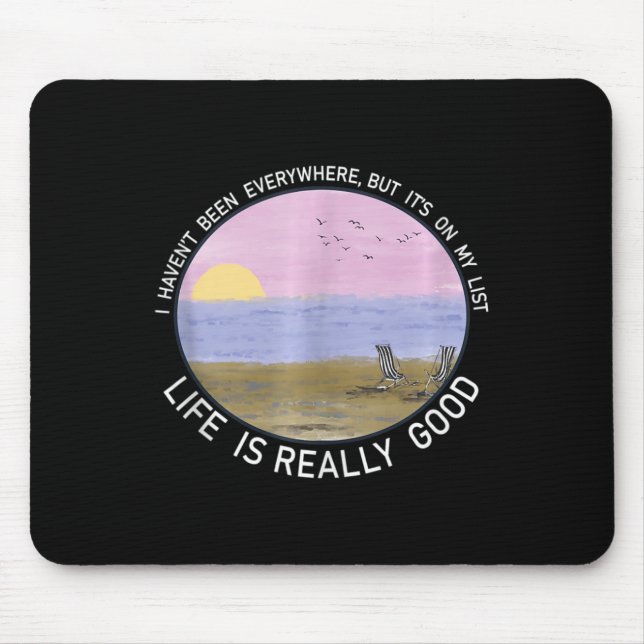 Life Is Really Good Summer Beach Vacation Graphic  Mouse Pad (Front)