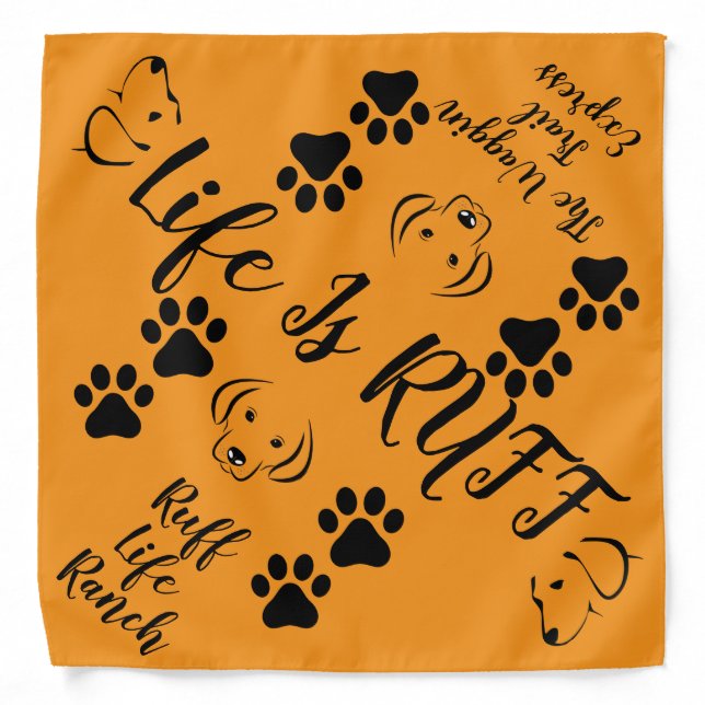 Life is RUFF Bandana (Front)