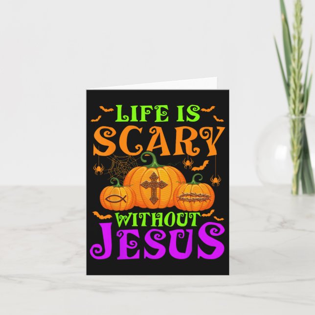 Life Is Scary Without Jesus Christian Halloween  Card (Front)