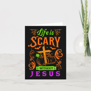 Life Is Scary Without Jesus Christian Halloween Je Card