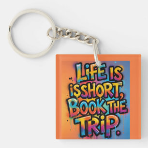 Life Is Short Book The Trip  Graffiti gift dad mom Keychain
