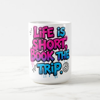 Life is Short Book the Trip Motivational Quote Coffee Mug