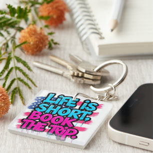 Life is Short Book the Trip Motivational Quote Keychain