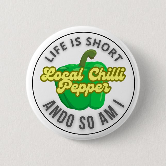 Life is short button (Front)