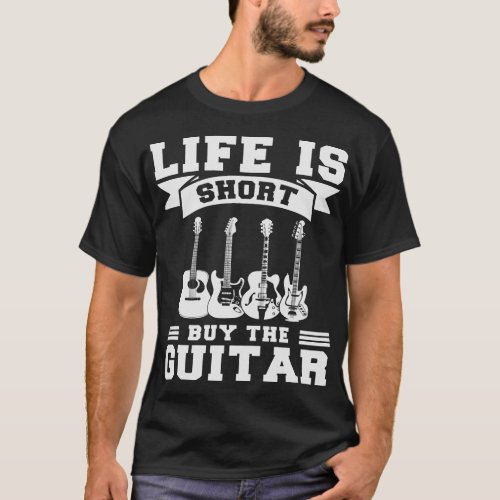Life is Short Buy the Guitar Mens Graphic T_Shirt