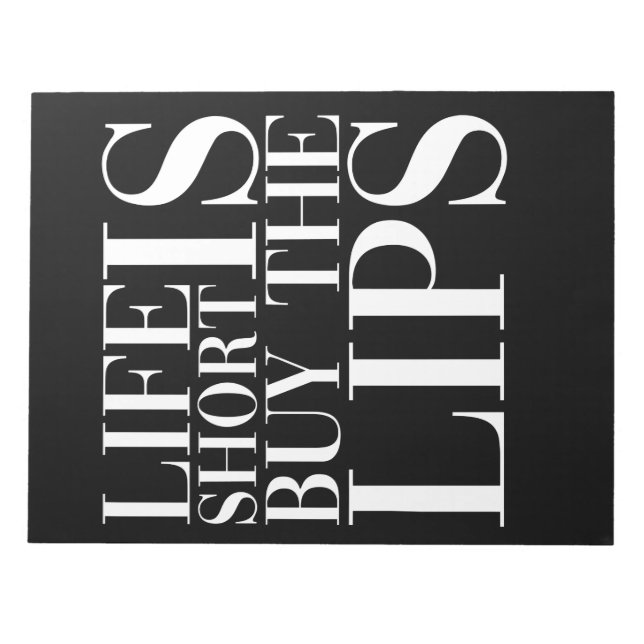 Life Is Short Buy The Lips Nurse Injecto Notepad (Front)