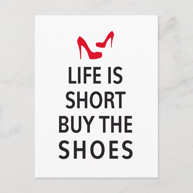 Life is short, buy the shoes postcard (Front)