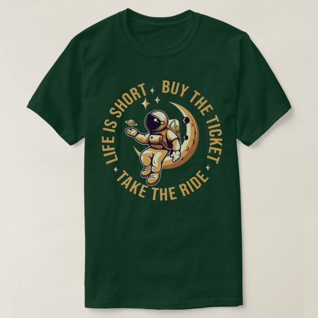 Life Is Short Buy The Ticket Take The Ride Travel  T-Shirt (Design Front)