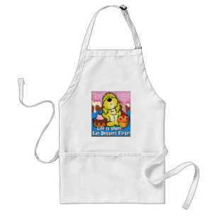 Life is Short... Eat Dessert First! Adult Apron