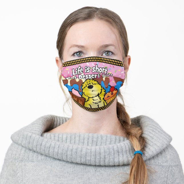 Life is Short... Eat Dessert First! Adult Cloth Face Mask (Worn)