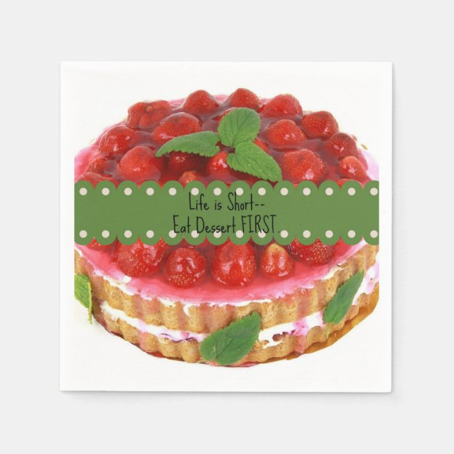 Life is Short...Eat Dessert First Paper Napkins (Front)