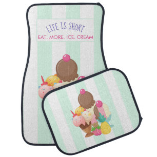 Life is Short Eat More Ice Cream Car Floor Mat