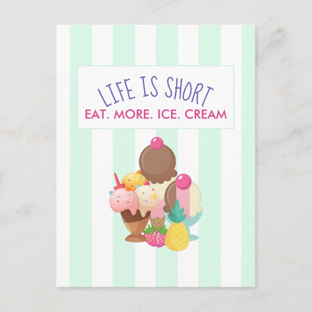 Life is Short Eat More Ice Cream Postcard (Front)