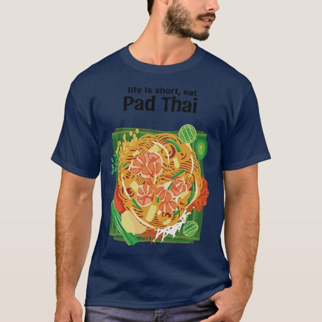 Life Is Short Eat Thai Street Food T-Shirt (Front)