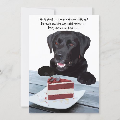 Life is short  eat the cake _ Black Lab Invitation