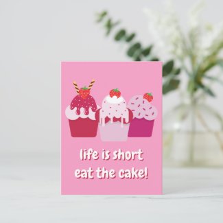 Life is short, eat the cake!  Cute birthday Postcard