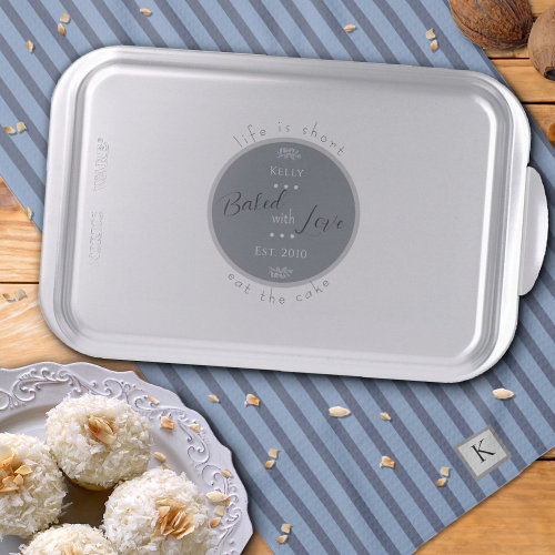 Life is Short Eat the Cake Personalized Cake Pan