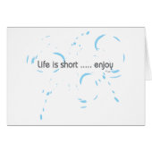 Life is short ... enjoy (Front Horizontal)