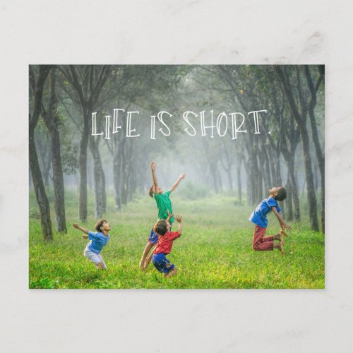 Life Is Short  Enjoy Life Postcard