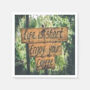 Life is short enjoy your coffee napkins