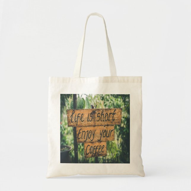Life is short enjoy your coffee tote bag (Front)