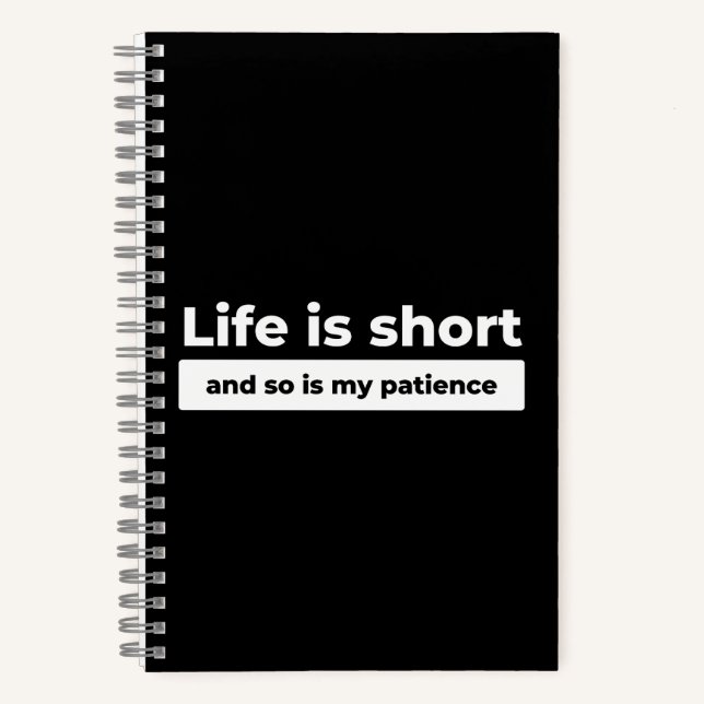 Life is Short Funny Quote Notebook (Front)