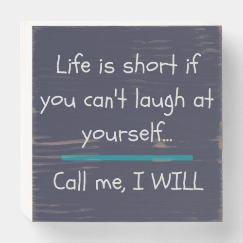 Life is Short Funny Saying Quote Novelty Wooden Box Sign