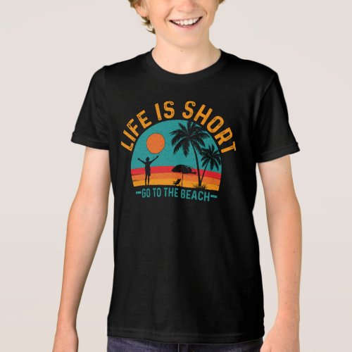 Life is Short Go To The Beach-97226 Tri-Blend Shirt