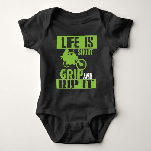 Life Is Short  Grip and Rip It _ Motocross Baby Bodysuit
