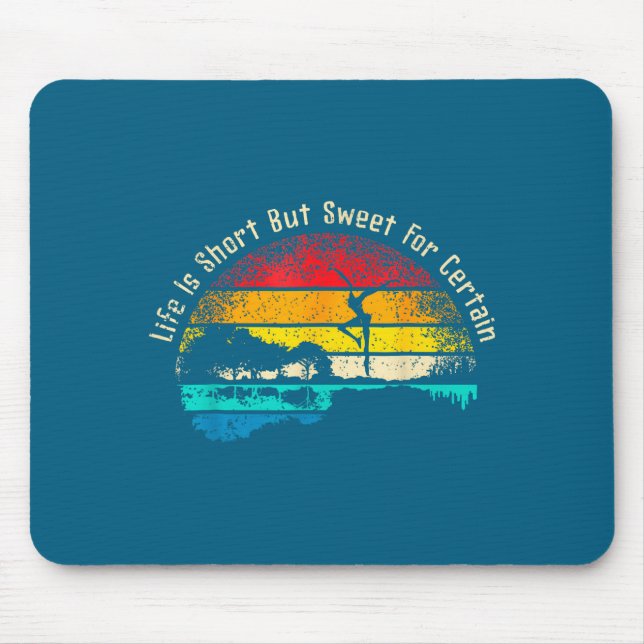 Life Is Short Guitar But Sweet For Certain  Mouse Pad (Front)