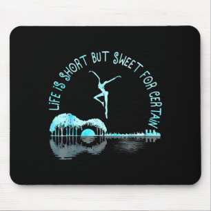 Life Is Short Guitar But Sweet For Certain Mouse Pad