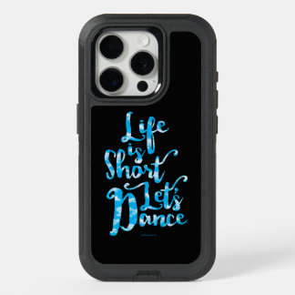Life Is Short Let’s Dance iPhone 15 Pro Case