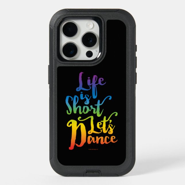 Life Is Short Let’s Dance iPhone 15 Pro Case (Back)