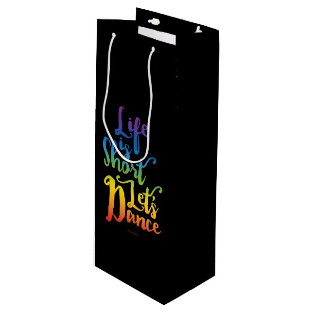 Life Is Short Let’s Dance Wine Gift Bag (Front Angled)